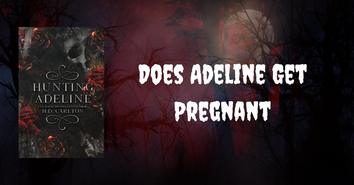 Does Adeline Get Pregnant