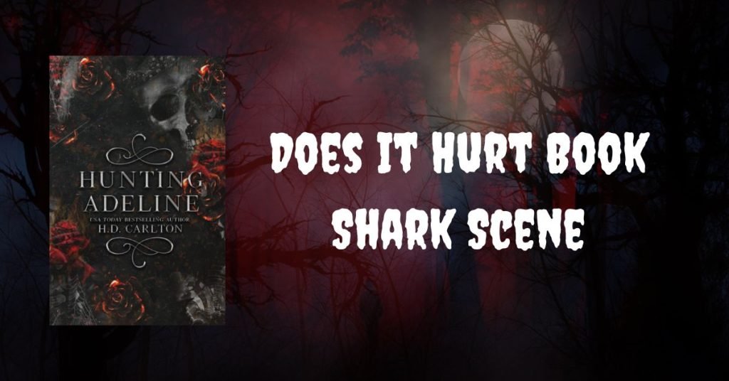 Does It Hurt Book Shark Scene