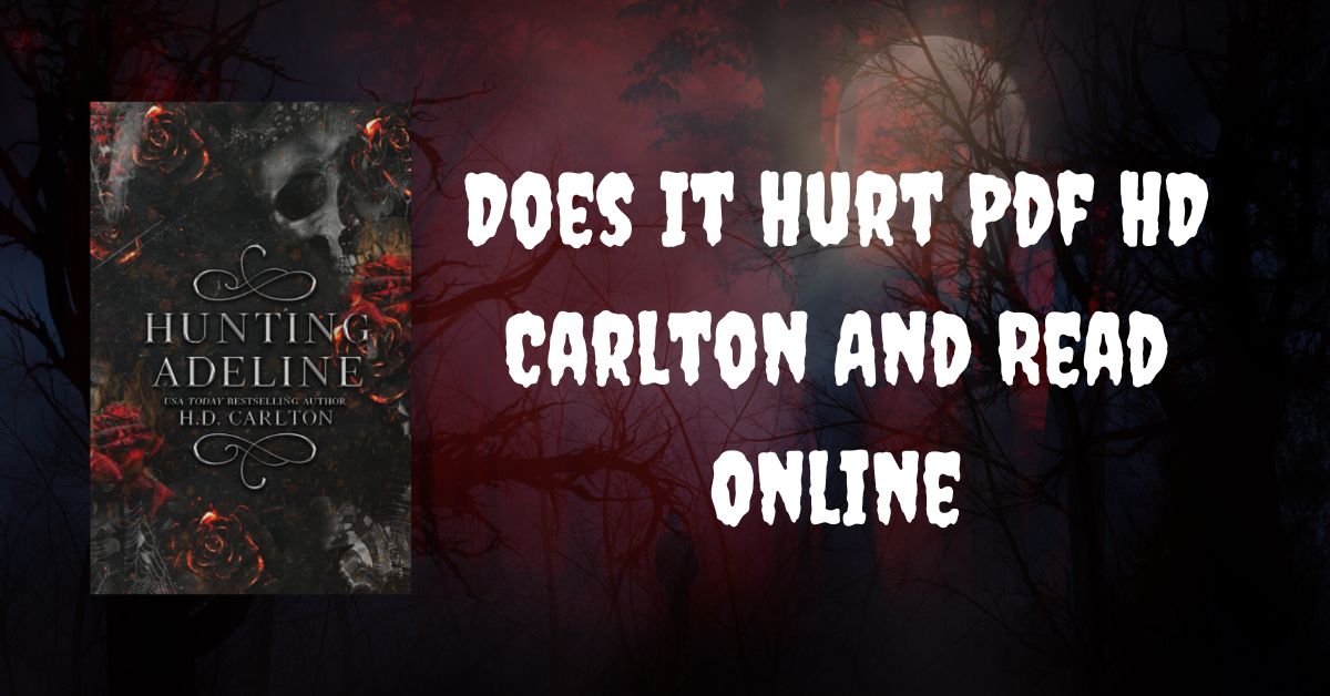 Does It Hurt Pdf HD Carlton And Read Online