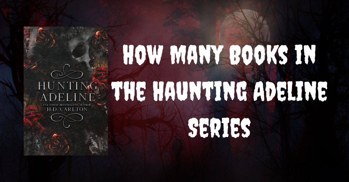 How Many Books in the Haunting Adeline Series