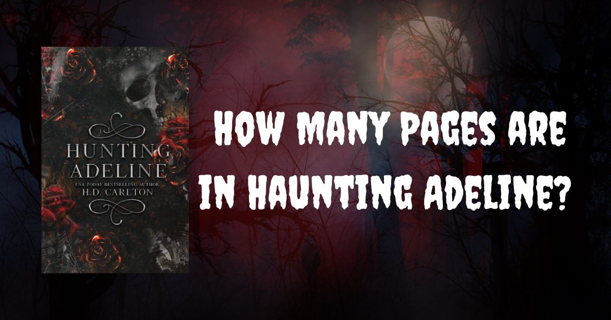 How Many Pages are in Haunting Adeline