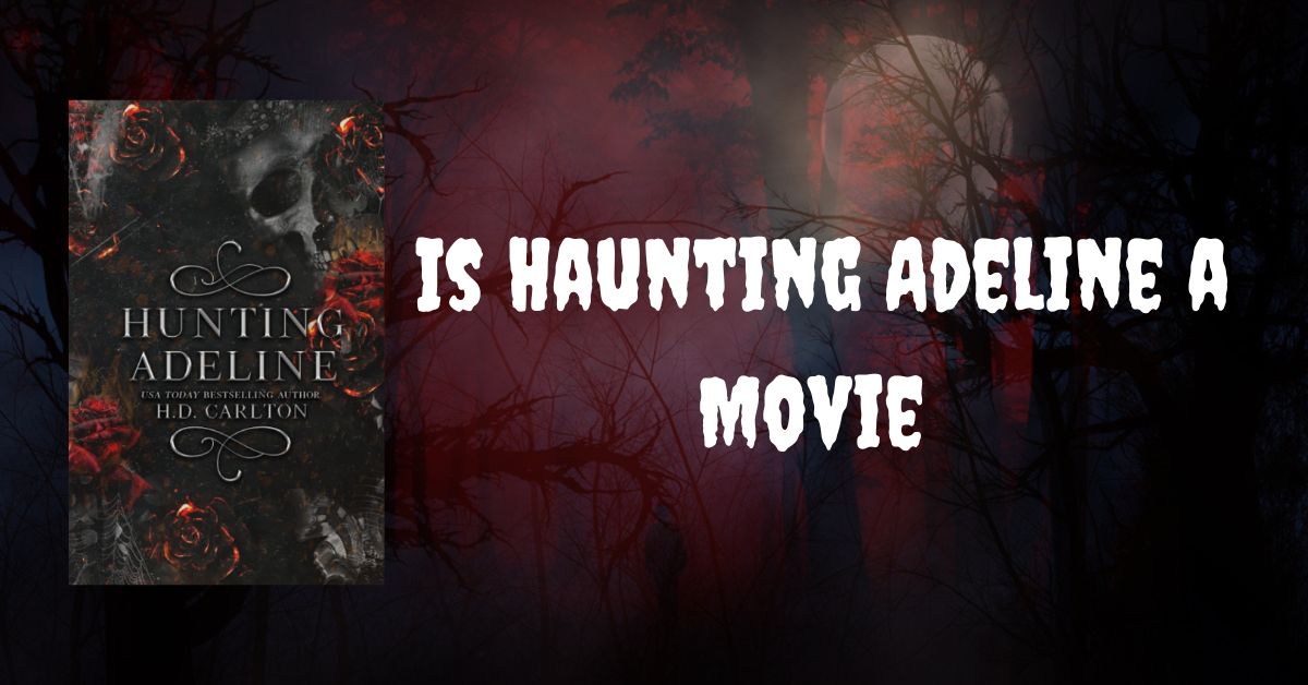 Is Haunting Adeline a Movie