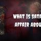 What is Satan's Affair About