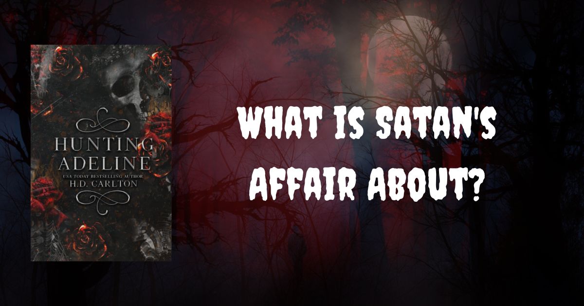 What is Satan's Affair About