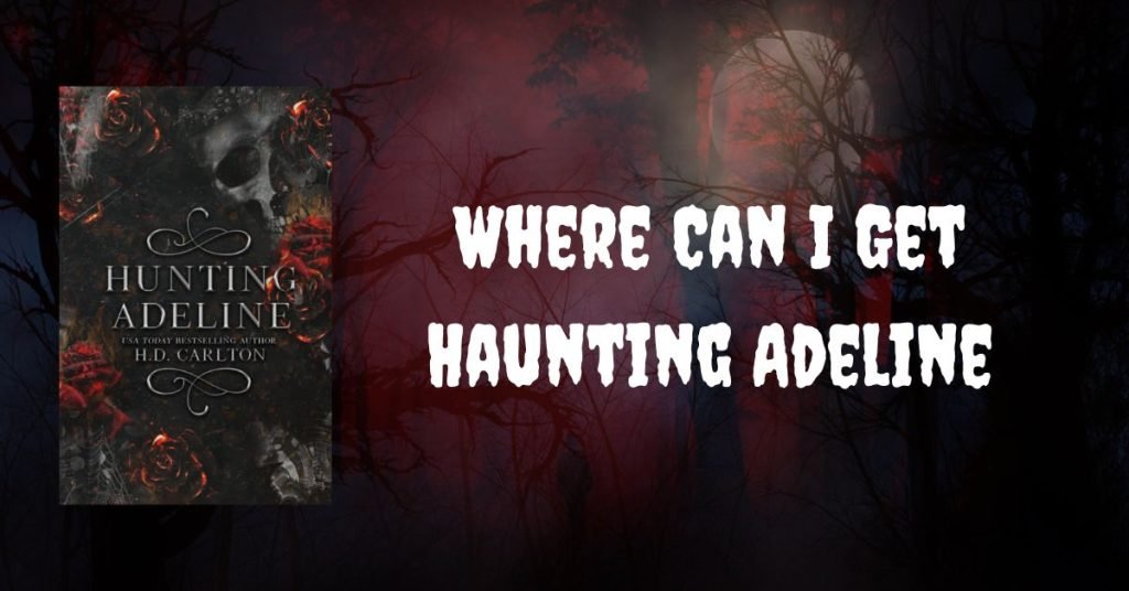 Where Can I Get Haunting Adeline