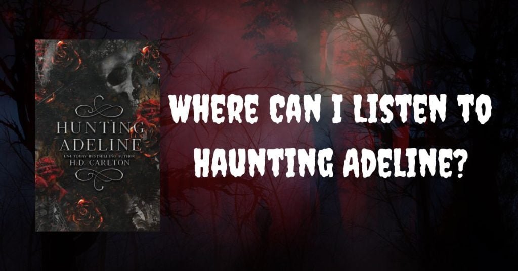 Where Can I Listen to Haunting Adeline