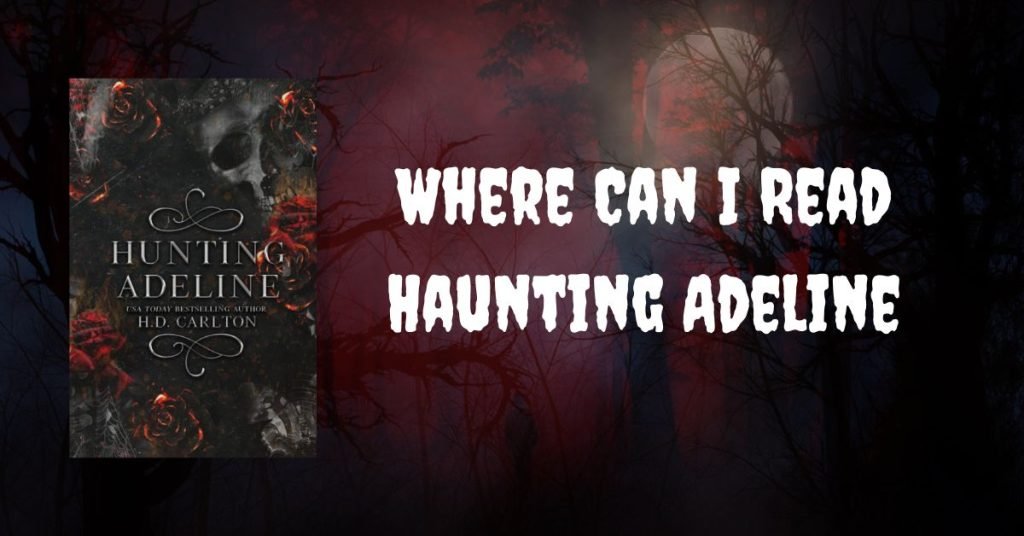 Where Can I Read Haunting Adeline