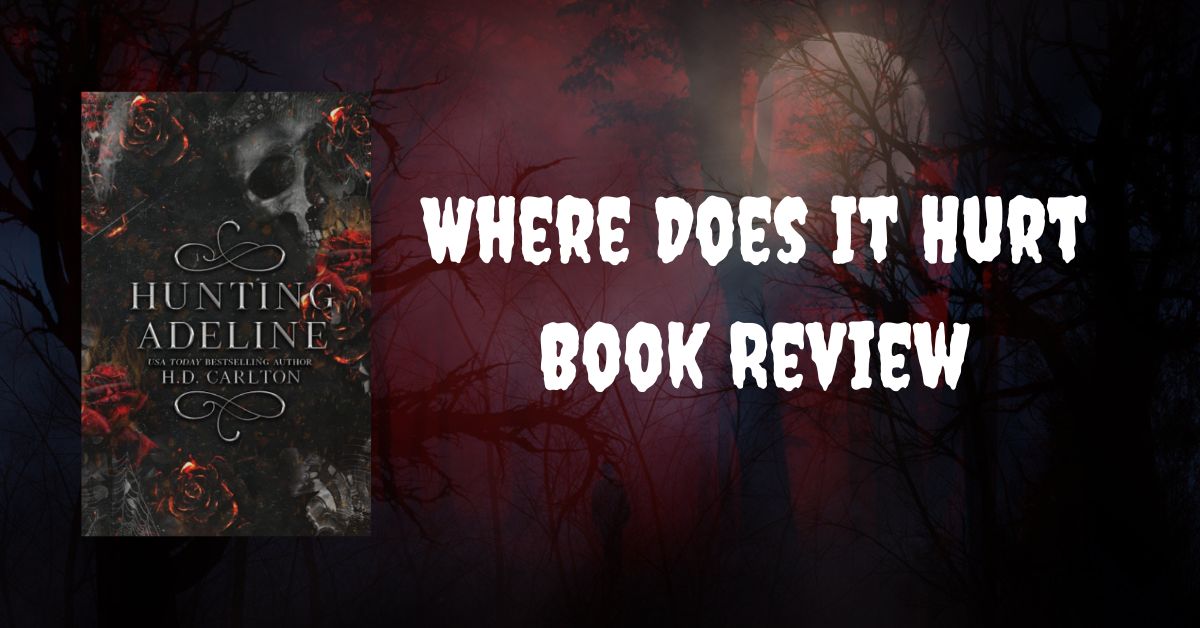 Where Does It Hurt Book Review
