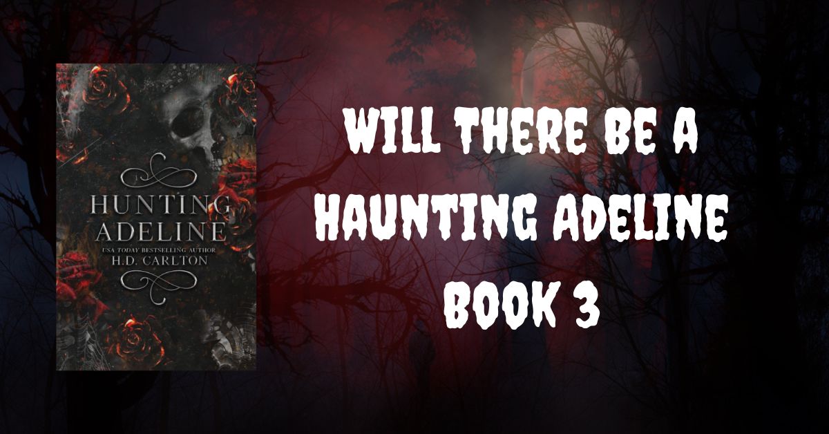 Will There Be a Haunting Adeline Book 3